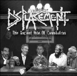 Displacement : The Ancient Rite of Cannibalism Displacement : The Ancient Rite of Cannibalism